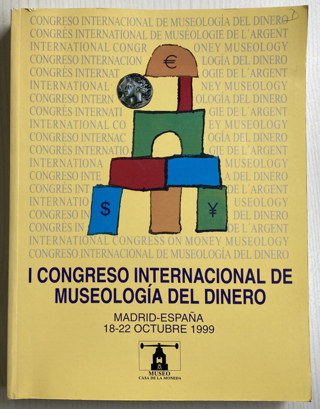 AA.VV. I Congreso Internacional de Museología del Dinero : Museo Casa de la Mone...