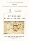 AA.VV. San Cromazio; il progetto Mosaico. Sassari, 2004. pp71, illustrazioni nel testo. rilegatura editoriale, ottimo stato.