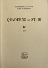 AA.VV. Quaderno di Studi IV. Associazione Culturale Italia Numismatica 2009. Brossura ed. pp. 188, ill. in b/n. Come nuovo.