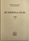 AA.VV. Quaderno di Studi VIII. Associazione Culturale Italia Numismatica 2013. Brossura ed. pp. 188, ill. in b/n. Come nuovo.