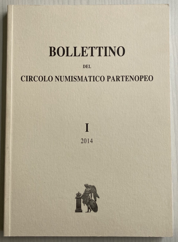 AA.VV. Bollettino del Circolo Numismatico Partenopeo, volume I. Napoli 2014. Bro...