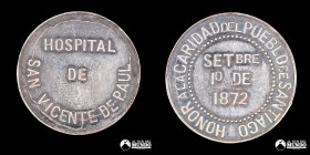 Chile. Medalla: Hospital de San Vicente de Paul. 1872.