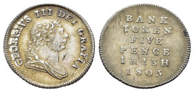 Ireland, George III (1760-1801). AR 5 Pence Token 1805 (19mm, 2.08g, 12h). Laureate bust r. R/ BANK TOKEN FIVE PENCE IRISH 1805 in six lines. SCBC 661...