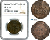 Romania, Carol I, 10 Bani 1867 Watt&Co, Birmingham Mint, Schäffer/Stambuliu 4b, NGC MS62 BN