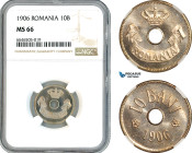 Romania, Carol I, 10 Bani 1906, Brussels Mint, Schäffer/Stambuliu 59, NGC MS66