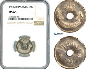 Romania, Carol I, 10 Bani 1906, Brussels Mint, Schäffer/Stambuliu 59, NGC MS65