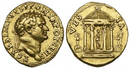 Titus (79-81), aureus, struck as Caesar by Vespasian, Rome, 73, T CAES IMP VESP PON TR POT CENS, laureate head right, rev., VESTA, round temple of Ves...