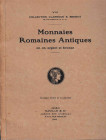 NAVILLE ET CIE. (ARS CLASSICA S. A. dal 1926), Genéve. N° VIII. CATALOGUE DE MONNAIES ROMAINES ANTIQUES EN OR, ARGENT ET BRONZE COMPOSANT LA COLLECTIO...