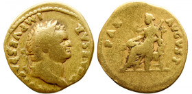Roman Imperial 
TITUS (Caesar, 69-79). GOLD Aureus. Rome. 
Obv: T CAESAR IMP VESPASIAN. Laureate head right. 
Rev: PAX AVGVST, Pax seated left, hol...