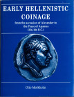 MØRKHOLM, OTTO. Early hellenistic Coinage, from the accession of Alexander to the Peace of Apanea (336–186 BC). Herausgegeben von Philip GRIERSON and ...