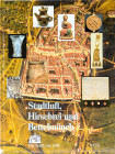 DIE STADT UM 1300. Hrsg. Landesdenkmalamt Baden-Württenberg und Stadt Zürich. Katalog zur Ausstellung Stadtluft, Hirsebrei und Bettelmönch. Zürich und...