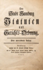 HAMBURG, DER STADT STATUTEN UND GERICHTS–ORDNUNG. Neue unveränderte Auflage, Hamburg (Königs Erben) 1771. 3 Bll., 390 S., 30 Bll. Register, 156 S. 4°....