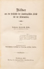 HÖCK, JOHANN HEINRICH (Pastor zu St. Georg). Bilder aus der Geschichte der Hamburgischen Kirche seit der Reformation. Hamburg (Evangl. Buchhdlg.) 1900...