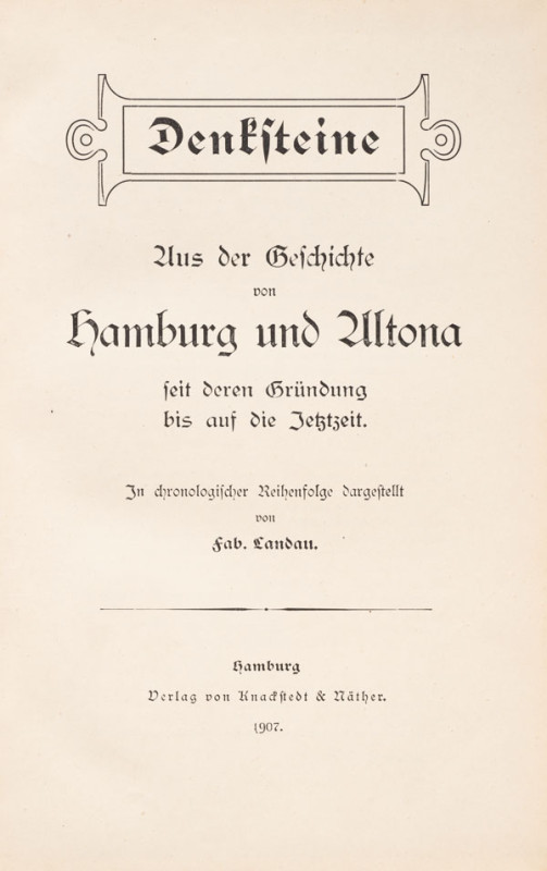 LANDAU, FABIAN. Denksteine. Aus der Geschichte von Hamburg und Altona seit deren...