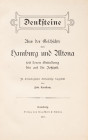 LANDAU, FABIAN. Denksteine. Aus der Geschichte von Hamburg und Altona seit deren Gründung bis auf die Jetztzeit. In chronologischer Reihenfolge darges...