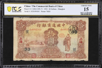 CHINA--REPUBLIC. Commercial Bank of China. 10 Dollars, 1932. P-15. S/M#C293-71. PCGS Banknote Choice Fine 15.
Shanghai, serial number I/CB 094563. A ...