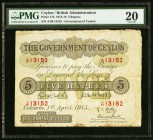 Ceylon Government of Ceylon 5 Rupees 1.4.1915 Pick 11b PMG Very Fine 20. A completely original and visually interesting large format banknote, with he...