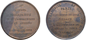 NAPOLEONE I (1800) PER LA FONDAZIONE DEL QUAI DESAIX - MEDAGLIA AE - Ø mm.42,12 - D/critta In sette righe: Ier/ CONSUL/ BONAPARTE/ 2E Cl CAMBACERES/ 3...