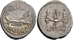 Marcus Antonius. Denarius, mint moving with M. Antonius 32-31, AR 3.71 g. ANT AVG – III·VIR·R·P·C Galley r., with sceptre tied with fillet on prow. Re...
