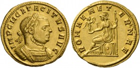 Tacitus, 275 – 276. Aureus 275-276, AV 4.24 g. IMP C M CL TACITVS AVG Laureate and cuirassed bust r. Rev. ROMAE AET – ERNAE Roma seated l., holding Vi...