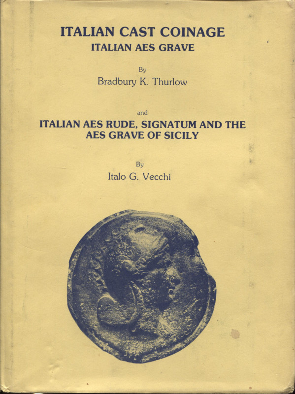THURLOW BRADBURY K. – VECCHI I.G. – Italian cast coinage; italian Aes Grave, ita...