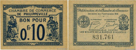 Country : ALGERIA 
Face Value : 10 Centimes 
Date : 07 octobre 1915 
Period/Province/Bank : Nécessités, Chambres de Commerce 
French City : Philippevi...