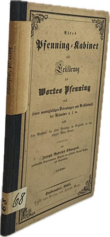 Schuegraf, J.R.
 Altes Pfenning-Kabinet, oder Erklärung des Wortes Pfenning. St...