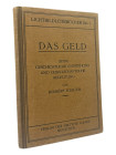 Eisler, R.
 Das Geld. Seine geschichtliche Entstehung und gesellschaftliche Bedeutung. Ein wissenschaftlicher Lichtbild-Lehrgang. München 1924. 383 S...