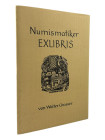 Grasser, W.
 Numismatiker Exlibris. München 1979. 52 S. mit zahlreichen Abb. und 11 Exlibris. Broschiert

Exemplar 253 von 400.