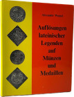 Wenzel, A.
 Auflösung lateinischer Legenden auf Münzen und Medaillen. Braunschweig 1974. 327 S. Kunstleder mit Schutzumschlag