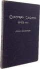 Davenport, J.S.
 European Crowns since 1800. Buffalo 1947. 193 S. mit zahlreichen Abb. Kunstleder, etwas bestoßen

Mit Bibliotheksstempel.