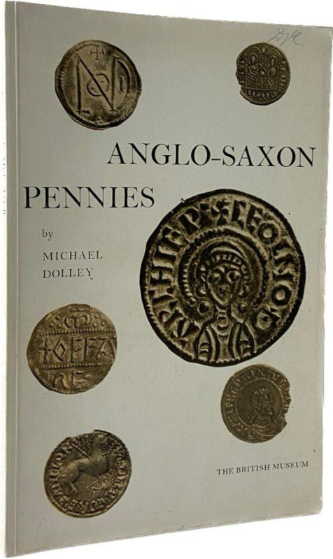 Dolley, M.
 Anglo-Saxon Pennies. London 1964. 32 S., 16 Tfn. Broschiert

Mit ...