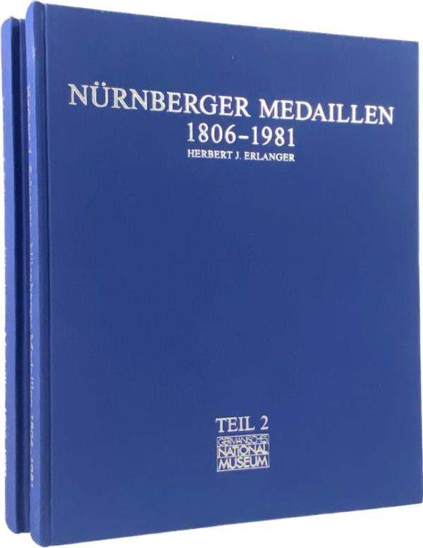 Erlanger, H.J.
 Nürnberger Medaillen 1806-1981. Germanisches Nationalmuseum, Nü...