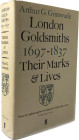Grimwade, A. G.
 London Goldsmiths 1697-1837. Their marks and Lives from the Original Registers at Goldsmith's Hall and other Sources. Cornwall 1990....