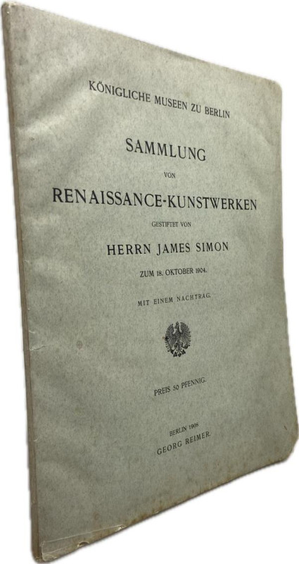 Königliche Museen zu Berlin (Hrsg.)
 Sammlung von Renaissance-Kunstwerken: gest...