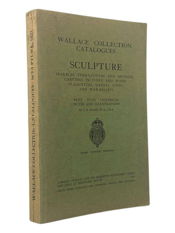 Mann, J.G.
 Wallace Collection Catalogues. Sculpture, Marbles, Terra-Cottas and...