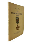 Mathis, R.
 Les Croix de Guerre (1914-1920). Nancy 1924. 132 S. mit einigen Abb. Broschiert, unbeschnitten