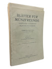 Blätter für Münzfreunde
 20. Band (Neue Folge 7. Band). 72. - 74. Jahrgang 1937 - 1939. Nrn. 683/84 - 718. 500 S., 22 Tfn. Lose Lagen, Heft 4/5 von 1...