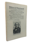 Blätter für Münzfreunde
 21. Band (Neue Folge 8. Band). 75. - 77. Jahrgang 1940 - 1942. Nrn. 719/20 - 746/47. 312 S., 36 Tfn. Titel und Inhaltsverzei...