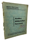 Ball, R., Berlin Auktion 4 vom 23.03.1931
 Antike, Mittelalter, Neuzeit. 1791 Nrn., 16 Tfn. Schätzpreisliste. Orig.-Broschur, Rücken defekt