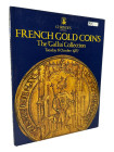 Christie, Manson & Woods, London Auktion vom 06.10.1987
 The "Gallia" Collection of French Gold Coins. 344 Nrn., jede Münze ist abgebildet. Leinen mi...