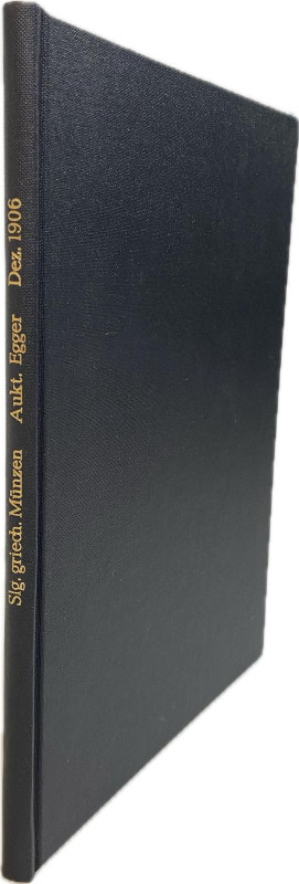 Egger, Brüder, Wien Auktion vom 10.12.1906
 Sammlung griechischer Münzen, haupt...