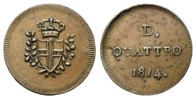 GENOVA
Repubblica Genovese, 1814.
4 Denari 1814
Æ
gr. 2,08
Dr. Stemma coronato tra due rami di alloro.
Rv. Valore e data.
Pag. 34; Gig. 5; MIR ...