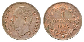 REGNO D’ITALIA
Umberto I, 1878-1900.
Centesimo 1895 Roma.
Cu
Dr. Testa del sovrano rivolta a s. 
Rv. Su tre righe valore e data, circondati da du...
