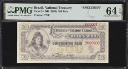 BRAZIL. Thesouro Nacional. 500 Reis, ND (1901). P-2s. Specimen. PMG Choice Uncirculated 64 EPQ.
Sole finest specimen in the PMG population report out...