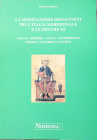 LA MONETAZIONE DEGLI SVEVI NELL'ITALIA MERIDIONALE E LE ZECCHE DI AMALFI, BRINDISI, GAETA, MANFREDONIA, MESSINA, PALERMO E SALERNO - LUGLIO 2000 - 296...