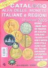 CATALOGO ALFA DELLE MONETE ITALIANE ITALIANE E REGIONI 2005 + EUROMONETE (EDIZIONE COMPLETA 2 CATALOGHI IN UNO) - 1369 PP - BUONO STATO