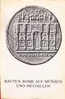 BAUTEN ROMS AUF MUNZEN UND MEDAILLEN - 1973 - 270 PP - BUONO STATO