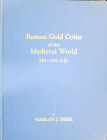 ROMAN GOLD COINS OF THE MEDIEVAL WORL 383-1453 A.D. - HARLAN J. BERK - 1986 - BUONO STATO