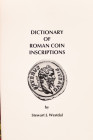 DICTIONARY OF ROMAN COIN INSCRIPTIONS - STEWART J. WESTDAL - 1977 -140 PP - BUONO STATO